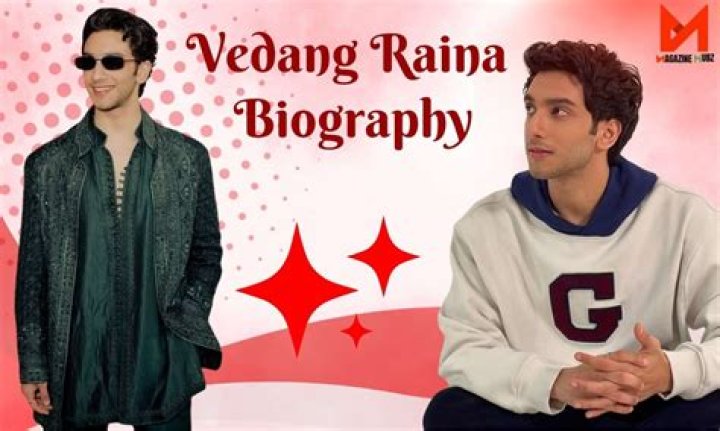 Discovering Vedang Raina: A Comprehensive Look Into His Life And Career